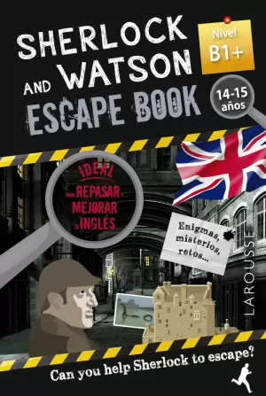 SHERLOCK & WATSON. ESCAPE BOOK PARA REPASAR INGLÉS. 14-15 AÑOS SHERLOCK & WATSON. ESCAPE BOOK PARA REPASAR INGLÉS. 14-15 AÑOS