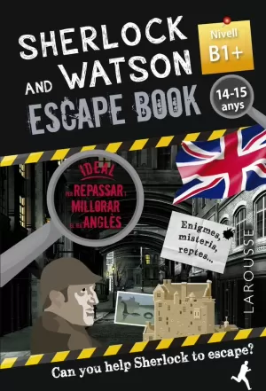 SHERLOCK & WATSON. ESCAPE BOOK PER REPASSAR ANGLÈS. 14-15 ANYS SHERLOCK & WATSON. ESCAPE BOOK PER REPASSAR ANGLÈS. 14-15 ANYS