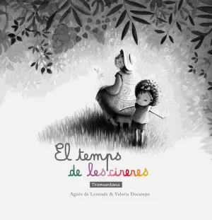 TEMPS DE LES CIRERES,EL TEMPS DE LES CIRERES,EL