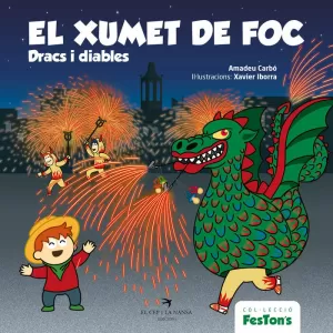 EL XUMET DE FOC. DRACS I DIABLES EL XUMET DE FOC. DRACS I DIABLES