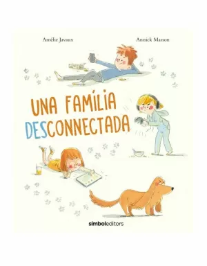 UNA FAMÍLIA DESCONNECTADA UNA FAMÍLIA DESCONNECTADA