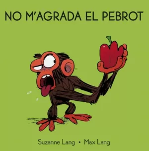 NO M'AGRADA EL PEBROT NO M'AGRADA EL PEBROT