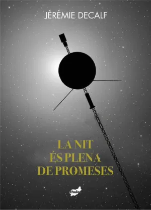 LA NIT ÉS PLENA DE PROMESES LA NIT ÉS PLENA DE PROMESES