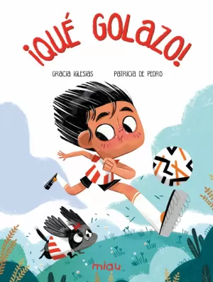 ¡QUÉ GOLAZO! ¡QUÉ GOLAZO!