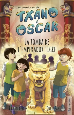 TXANO I OSCAR - LA TOMBA DE L'EMPERADOR TIGRE