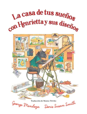 LA CASA DE TUS SUEÑOS CON HENRIETTA Y SUS DISEÑOS LA CASA DE TUS SUEÑOS CON HENRIETTA Y SUS DISEÑOS