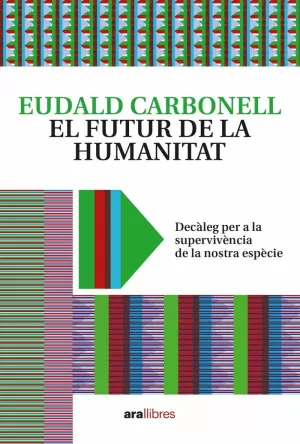 EL FUTUR DE LA HUMANITAT EL FUTUR DE LA HUMANITAT