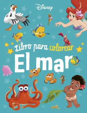 DISNEY. LIBRO PARA COLOREAR. EL MAR DISNEY. LIBRO PARA COLOREAR. EL MAR