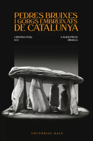 PEDRES BRUIXES I GORGS EMBRUIXATS DE CATALUNYA PEDRES BRUIXES I GORGS EMBRUIXATS DE CATALUNYA