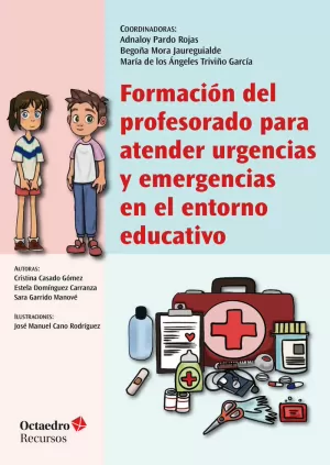 FORMACIÓN DEL PROFESORADO PARA ATENDER URGENCIAS Y EMERGENCIAS EN EL ENTORNO EDU FORMACIÓN DEL PROFESORADO PARA ATENDER URGENCIAS Y EMERGENCIAS EN EL ENTORNO EDU