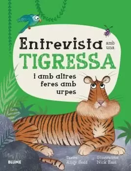 ENTREVISTA AMB UNA TIGRESSA ENTREVISTA AMB UNA TIGRESSA