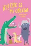 ¡EY! ESTE ES MI COLEGA ¡EY! ESTE ES MI COLEGA