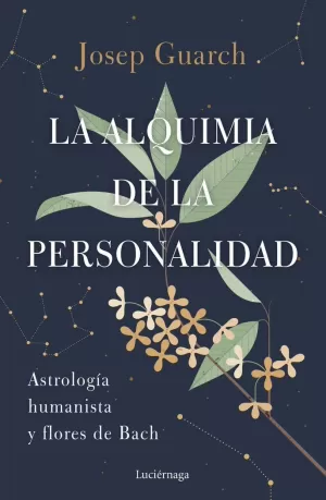 LA ALQUIMIA DE LA PERSONALIDAD LA ALQUIMIA DE LA PERSONALIDAD
