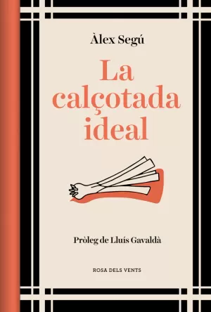LA CALÇOTADA IDEAL (ED. ACTUALITZADA) LA CALÇOTADA IDEAL (ED. ACTUALITZADA)