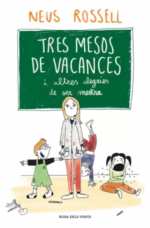 TRES MESOS DE VACANCES TRES MESOS DE VACANCES