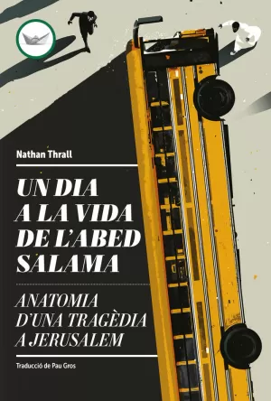 UN DIA A LA VIDA DE L'ABED SALAMA - ANATOMIA D'UNA UN DIA A LA VIDA DE L'ABED SALAMA - ANATOMIA D'UNA
