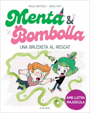 MENTA I BOMBOLLA 4 UNA BRUIXETA AL RESCAT MENTA I BOMBOLLA 4 UNA BRUIXETA AL RESCAT