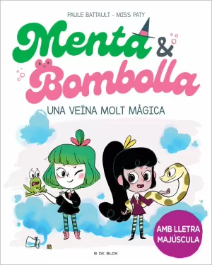 MENTA I BOMBOLLA 2 - UNA VEÏNA MOLT MÀGICA MENTA I BOMBOLLA 2 - UNA VEÏNA MOLT MÀGICA