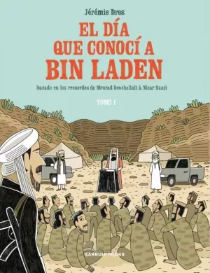 EL DÍA QUE CONOCÍ A BIN LADEN EL DÍA QUE CONOCÍ A BIN LADEN