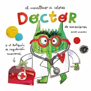 MONSTRUO DE COLORES,EL DOCTOR DE EMOCIONES MONSTRUO DE COLORES,EL DOCTOR DE EMOCIONES
