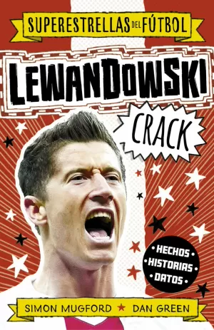 LEWANDOWSKI CRACK (SUPERESTRELLAS DEL FÚTBOL) LEWANDOWSKI CRACK (SUPERESTRELLAS DEL FÚTBOL)