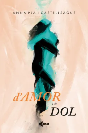 D'AMOR I DE DOL