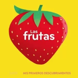 PRIMEROS DESCUBRIMIENTOS. LAS FRUTAS PRIMEROS DESCUBRIMIENTOS. LAS FRUTAS