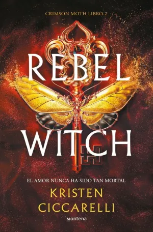 REBEL WITCH (CRIMSON MOTH. LIBRO 2) REBEL WITCH (CRIMSON MOTH. LIBRO 2)