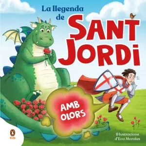 LA LLEGENDA DE SANT JORDI (AMB OLORS) LA LLEGENDA DE SANT JORDI (AMB OLORS)