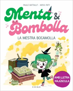 MENTA I BOMBOLLA 3 - LA MESTRA BOCAMOLLA MENTA I BOMBOLLA 3 - LA MESTRA BOCAMOLLA