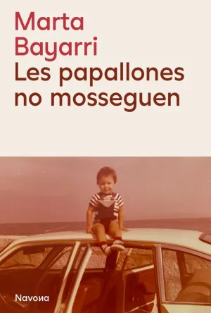 LES PAPALLONES NO MOSSEGUEN LES PAPALLONES NO MOSSEGUEN