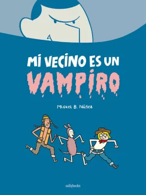 MI VECINO ES UN VAMPIRO MI VECINO ES UN VAMPIRO