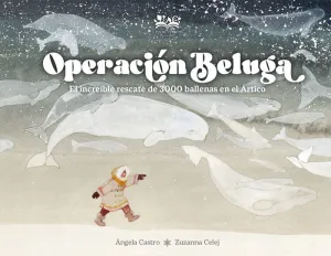 OPERACION BELUGA - EL INCREIBLE RESCATE DE 3000 BA OPERACION BELUGA - EL INCREIBLE RESCATE DE 3000 BA