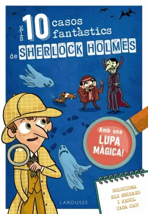 ELS DEU CASOS FANTASTICS DE SHERLOCK HOLMES ELS DEU CASOS FANTASTICS DE SHERLOCK HOLMES