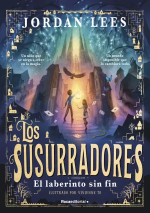 LOS SUSURRADORES 1 - EL LABERINTO SIN FIN LOS SUSURRADORES 1 - EL LABERINTO SIN FIN