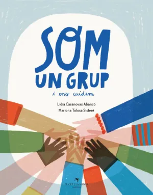 SOM UN GRUP I ENS CUIDEM SOM UN GRUP I ENS CUIDEM