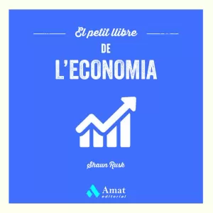 EL PETIT LLIBRE DE L'ECONOMIA EL PETIT LLIBRE DE L'ECONOMIA