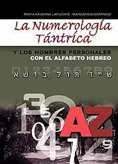 LA NUMEROLOGÍA TÁNTRICA Y LOS NOMBRES PERSONALES LA NUMEROLOGÍA TÁNTRICA Y LOS NOMBRES PERSONALES
