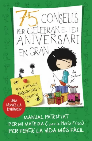 75 CONSELLS PER CELEBRAR EL TEU ANIVERSARI EN GRAN (75 CONSELLS 3) 75 CONSELLS PER CELEBRAR EL TEU ANIVERSARI EN GRAN (75 CONSELLS 3)