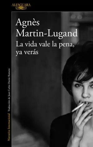 LA VIDA VALE LA PENA, YA VERÁS LA VIDA VALE LA PENA, YA VERÁS