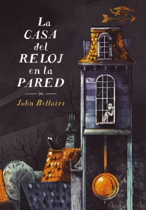 LA CASA DEL RELOJ EN LA PARED (LOS CASOS DE LEWIS BARNAVELT 1) LA CASA DEL RELOJ EN LA PARED (LOS CASOS DE LEWIS BARNAVELT 1)