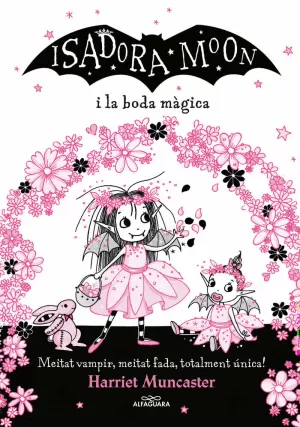 LA ISADORA MOON I LA BODA MÀGICA (LA ISADORA MOON)