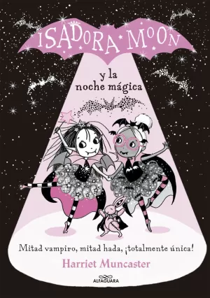 ISADORA MOON Y LA NOCHE MAGICA ISADORA MOON Y LA NOCHE MAGICA