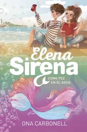 COMO PEZ EN EL AGUA (SERIE ELENA SIRENA 3) COMO PEZ EN EL AGUA (SERIE ELENA SIRENA 3)