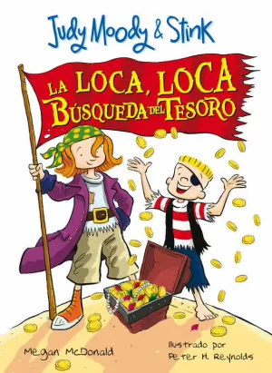 JUDY MOODY & STINK. LA LOCA, LOCA BÚSQUEDA DEL TESORO