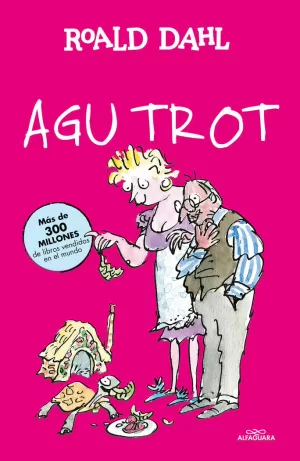 AGU TROT(BIBLIOTECA ROALD DAHL) AGU TROT(BIBLIOTECA ROALD DAHL)