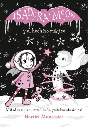 GRANDES HISTORIAS DE ISADORA MOON 1 - ISADORA MOON Y EL HECHIZO MÁGICO GRANDES HISTORIAS DE ISADORA MOON 1 - ISADORA MOON Y EL HECHIZO MÁGICO