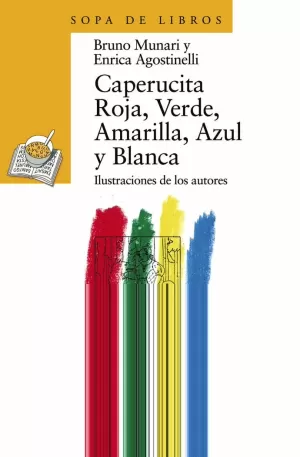 CAPERUCITA ROJA, VERDE, AMARILLA, AZUL Y BLANCA CAPERUCITA ROJA, VERDE, AMARILLA, AZUL Y BLANCA