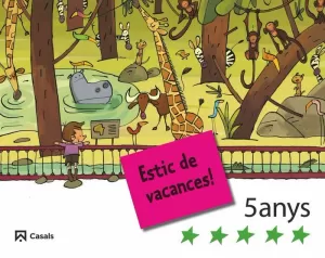 ESTIC DE VACANCES! 5 ANYS ESTIC DE VACANCES! 5 ANYS
