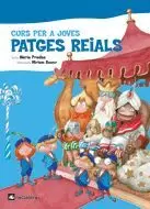 CURS PER A JOVES PATGES REIALS CURS PER A JOVES PATGES REIALS